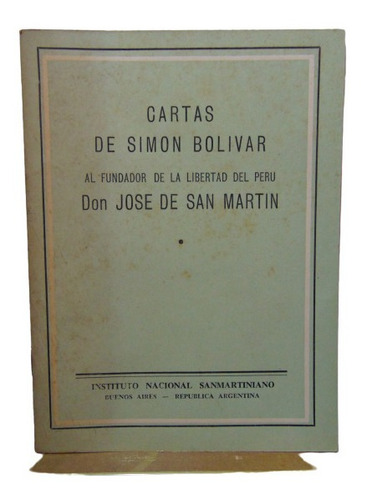 Adp Cartas De Simon Bolivar A Don Jose De San Martin