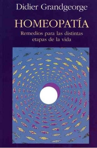 Homeopatia . Remedios Para Distintas Etapas Vida