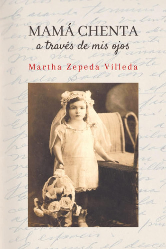Libro: Mamá Chenta A Través De Mis Ojos (spanish Edition)