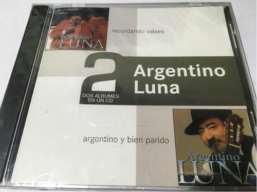 Argentino Luna Argentino Y Bien Parido Y Recordando Valses