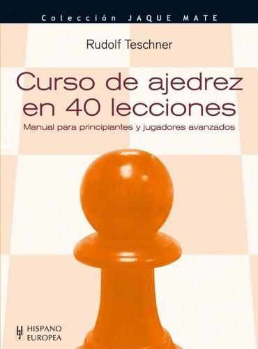 Curso De Ajedrez En 40 Lecciones