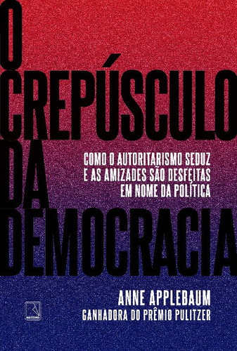 Libro Crepusculo Da Democracia O De Applebaum Anne Record