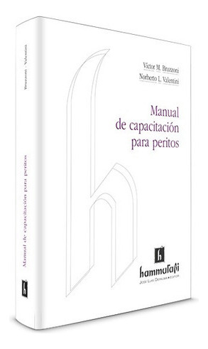 Manual De Capacitación Para Peritos, De Bruzzoni, Víctor M. - Valentini, Norberto L.. Editorial Hammurabi En Español