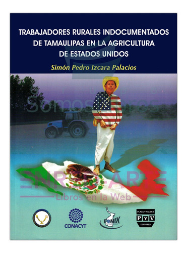 Trabajadores Rurales Indocumentados De Tamaulipas En La Agri