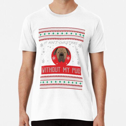 Remera No Es Navidad Sin Mi Diseño De Camiseta Pug Algodon P