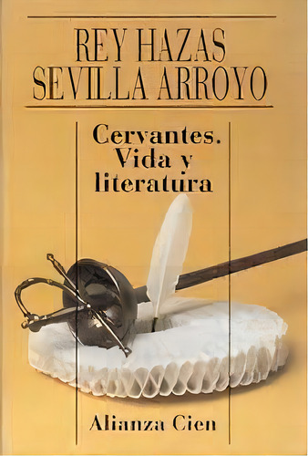 Cervantes Vida Y Literatura, De A Rey F Sevilla. N/a, Vol. Volumen Unico. Editorial Alianza Española, Tapa Blanda, Edición 1 En Español