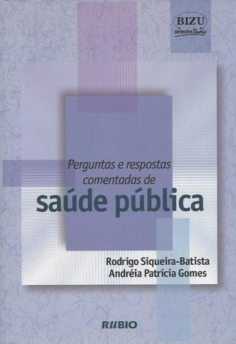 Bizu - Perguntas E Respostas Comentadas De Saúde Pública