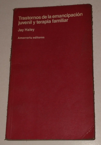 Trastornos De La Emancipación Juvenil Terapia Fliar- J.haley