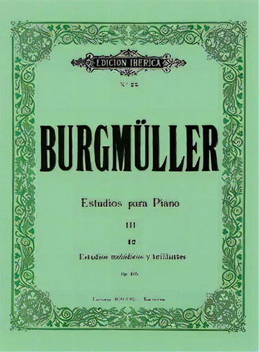 12 Estudios Para Piano, Op. 105, De Burgmüller, Johann Friedrich Franz. Editorial De Música Boileau, S.l. En Español