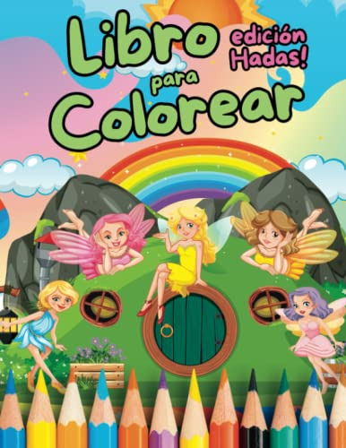 Libro Para Colorear Niños Edicion Hadas: 60 Paginas Diseños