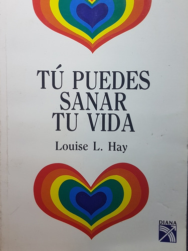 Tú Puedes Sanar Tú Vida (libro Original).