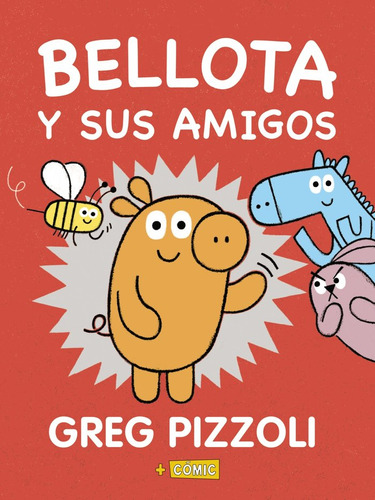 Libro Bellota Y Sus Amigos - Pizzoli, Greg