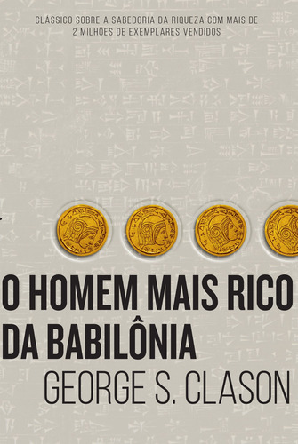 Homem Mais Rico Da Babilônia: Não Aplica, de : George S Clason. Série Não Aplica, vol. Não Aplica. Editora HarperCollins, capa mole, edição não aplica em português, 2020
