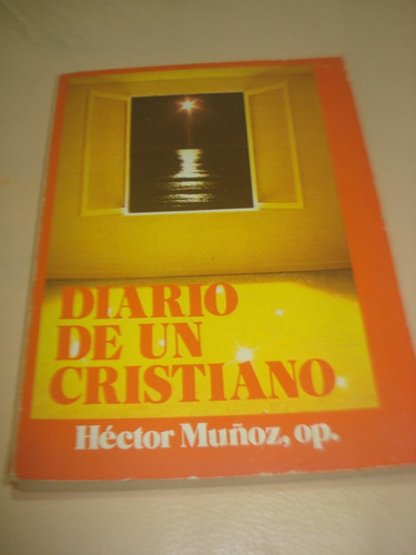 Diario De Un Cristiano - Hector Muñoz, Op. - Paulinas 1983
