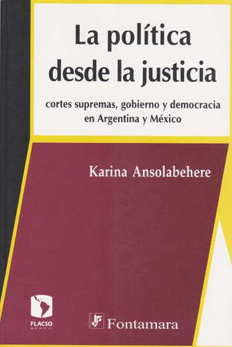 La Politica Desde La Justicia Cortes Supremas Gobierno Y Dem