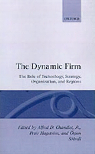 The Dynamic Firm, De Alfred Dupont Chandler. Editorial Oxford University Press, Tapa Dura En Inglés