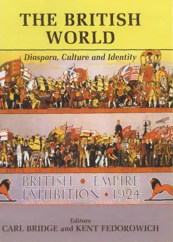 The British World, De Carl Bridge. Editorial Taylor Francis Ltd, Tapa Blanda En Inglés
