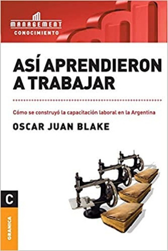 Así Aprendieron A Trabajar