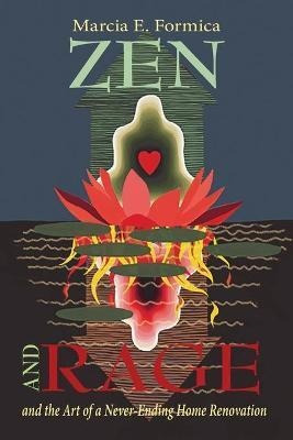 Libro Zen (and Rage) And The Art Of A Never-ending Home R...