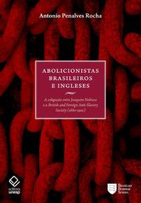 Libro Abolicionistas Brasileiros E Ingleses De Rocha Antonio