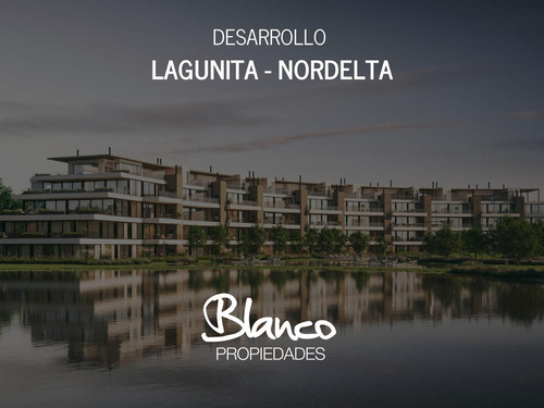 LAGUNITA - NORDELTA | DEPARTAMENTOS CON FINANCIACIÓN