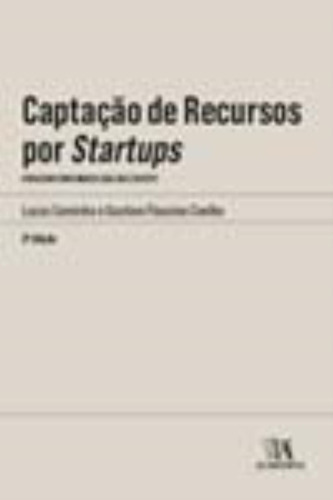 Captação De Recursos Por Startups - Atualizado Com O Marco Legal Das Startups - 02ed/23, De Caminha, Lucas E Coelho, Gustavo F.. Editora Almedina, Capa Mole Em Português