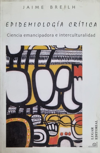 Epidemiología Crítica Jaime Breilh (Usado)