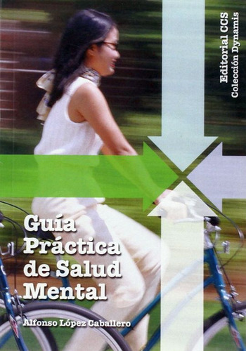 Guía Prctica De Salud Mental, De Lopez Caballero, Alfonso., Vol. 1. Editorial Ccs, Tapa Blanda, Edición 1.0 En Español, 2002