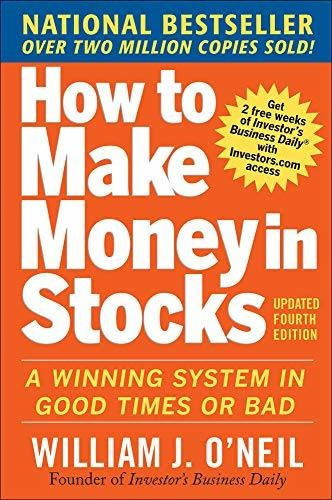 How To Make Money In Stocks: A Winning System In Good Times, De William J. O'neil. Editorial Mc Graw Hill, Tapa Blanda En Inglés, 2023