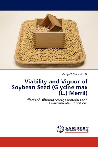 Libro: Viabilidad Y Vigor De La Semilla De Soja (glycine Max