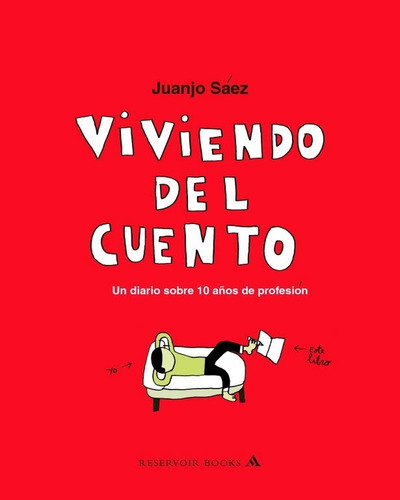 Viviendo Del Cuento - Juanjo Sáez Reservoir Books Arte
