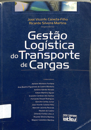 Livro Gestão Logística Do Transporte De Cargas De José Vicente Caixeta-filho (Usado)