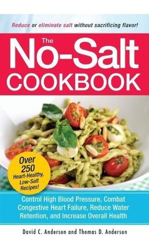 El Libro De Cocina Sin Sal: Reducir O Eliminar La Sal