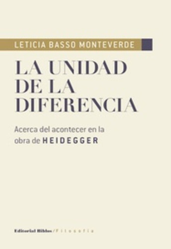 La Unidad De La Diferencia. Leticia Basso Monteverde. Biblos