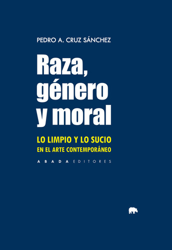 Libro Raza Genero Y Moral - Cruz Sanchez, Pedro A.