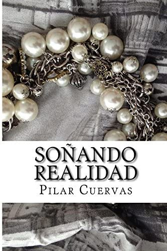 Libro: Soñando Realidad (spanish Edition)