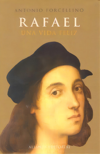 Rafael, De Forcellino, Antonio. Alianza Editorial, Tapa Dura En Español