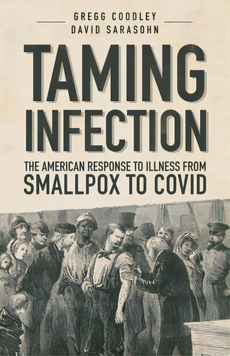 Taming Infection, De Coodley, Gregg. Editorial Bookbaby, Tapa Blanda En Inglés