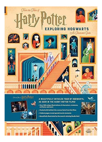 Harry Potter: Explorando Hogwarts: Una Guia Ilustrada