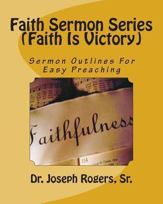 Libro Faith Sermon Series (faith Is Victory) - Sr Dr Jose...