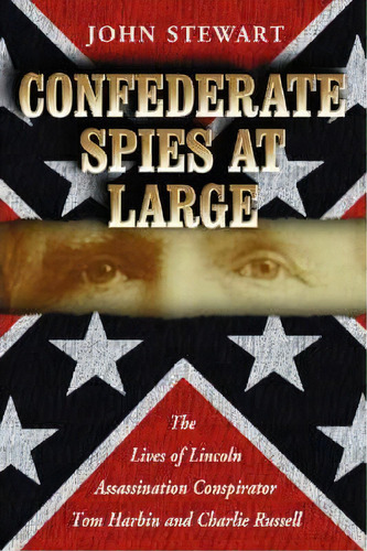 Confederate Spies At Large, De John Stewart. Editorial Mcfarland Co Inc, Tapa Blanda En Inglés