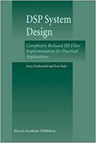 Dsp System Design Complexity Reduced Iir Filter Implementati