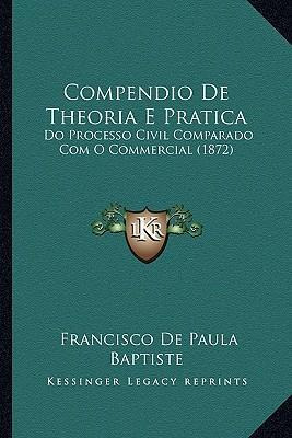 Libro Compendio De Theoria E Pratica : Do Processo Civil ...