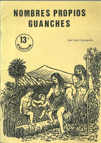 Libro Genealogia Nombres Propios Guanches 13a Edi. 1991