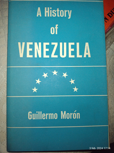 A History Of Venezuela By Guillermo Moron