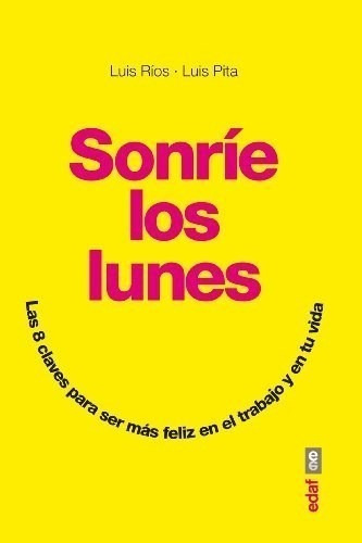 Sonrie Los Lunes, De Luis Rios. Editorial Edaf, Tapa Blanda En Español, 2017