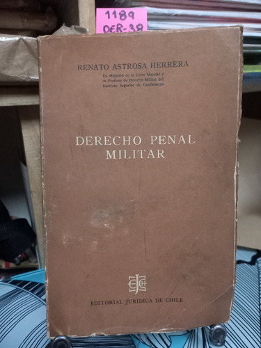 Derecho Penal Militar // Astrosa Herrera, Renato C1