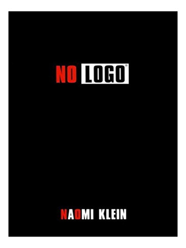 No Logo - Naomi Klein. Eb10