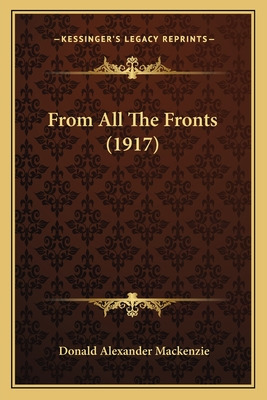 Libro From All The Fronts (1917) - Mackenzie, Donald Alex...