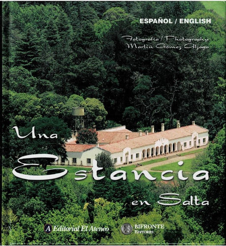 Una Estancia En Salta - Bilingue - El Ateneo 